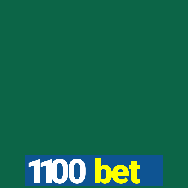 1100 bet